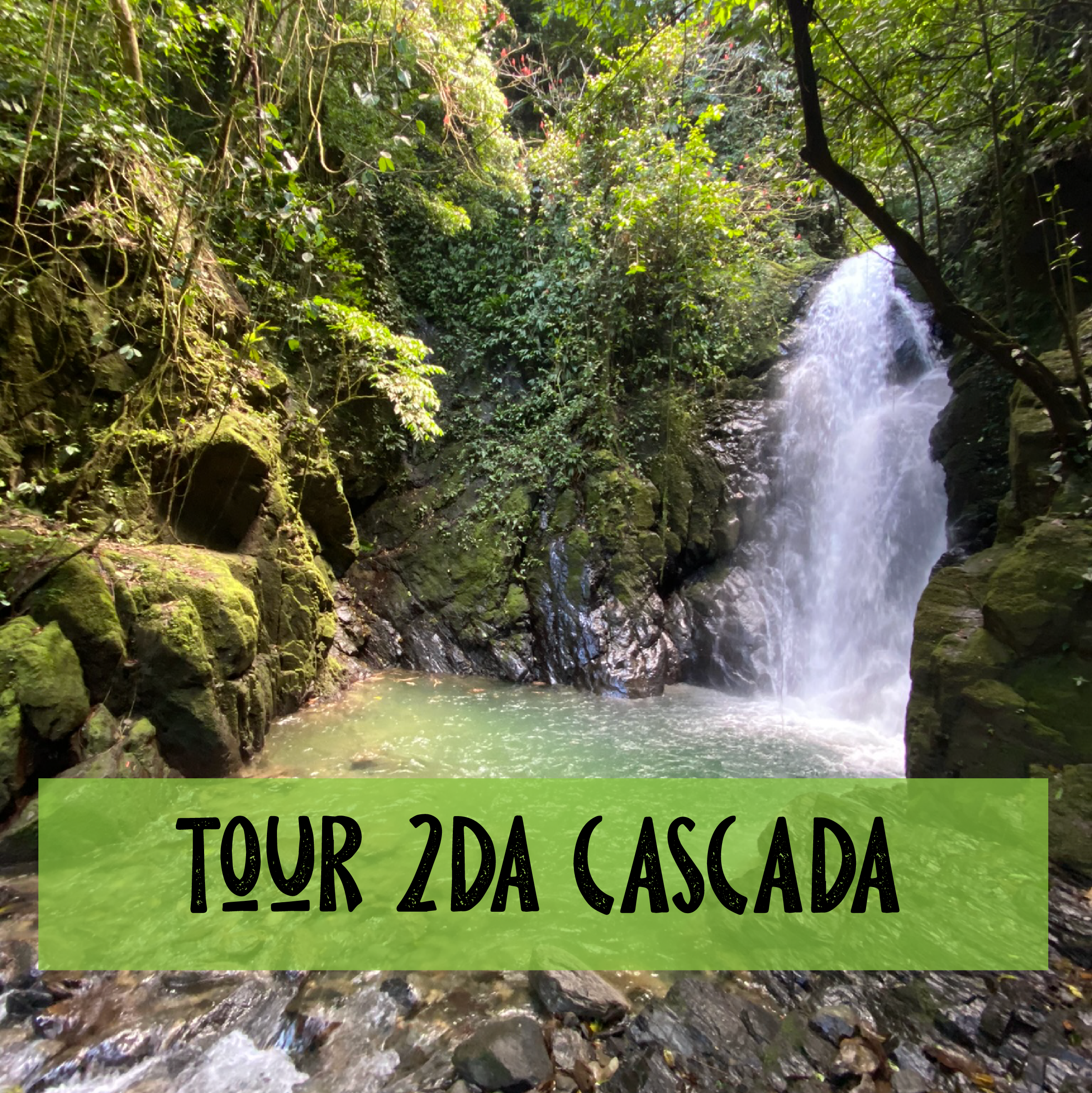Tour a segunda cascada (3 o mas personas)